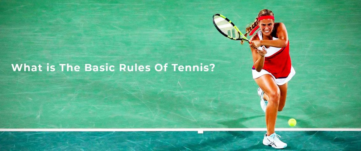 What is the basic rules of tennis?